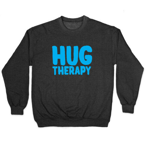 Hug Therapy Pullover