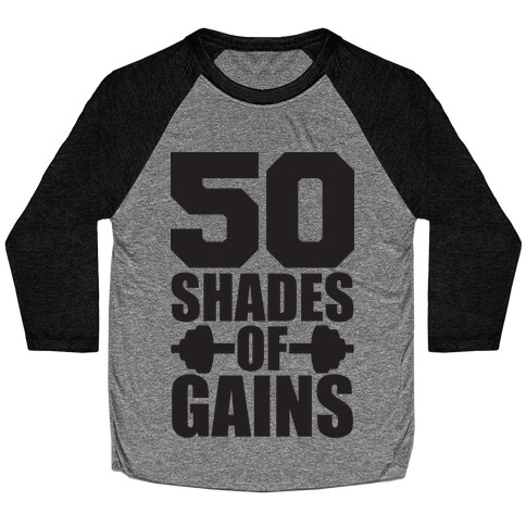 50 Shades of Gains Baseball Tee