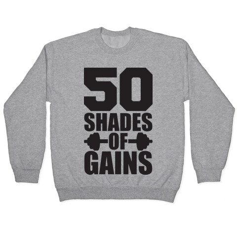 50 Shades of Gains Pullover