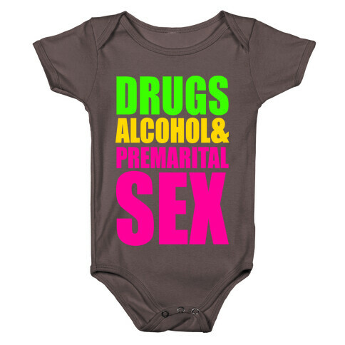 Drugs Alcohol & Premarital Sex Baby One-Piece