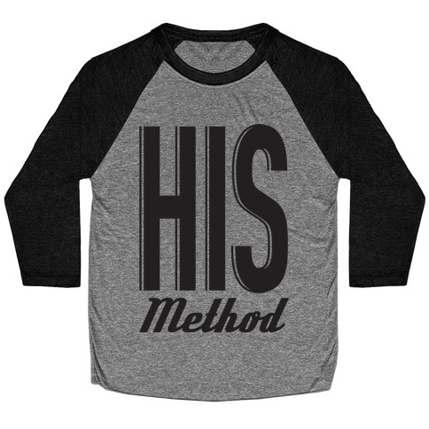 His Method Baseball Tee