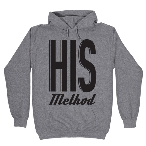 His Method Hooded Sweatshirt