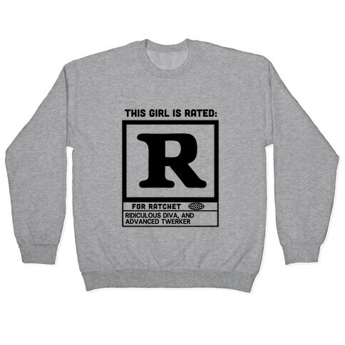 Rated R for Ratchet Pullover