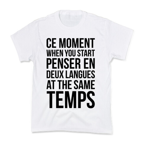 Ce Moment When Kids T-Shirt