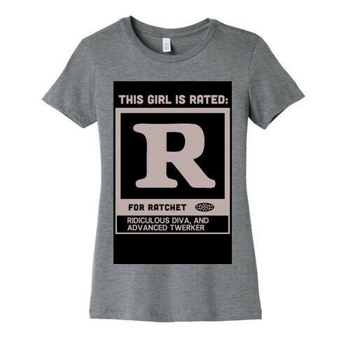 Rated R for Ratchet (alternate) Womens T-Shirt