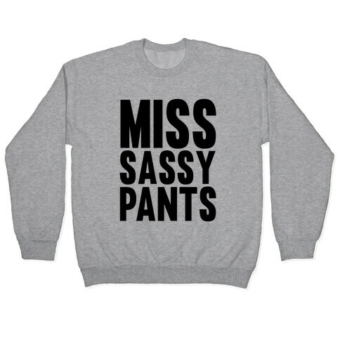 Miss Sassy Pants Pullover