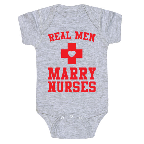 Real Men Marry Nurses Baby One-Piece