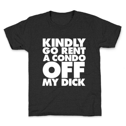 Off My Dick Kids T-Shirt