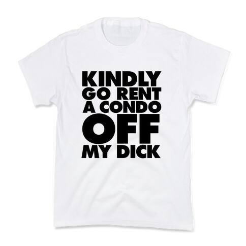 Off My Dick Kids T-Shirt