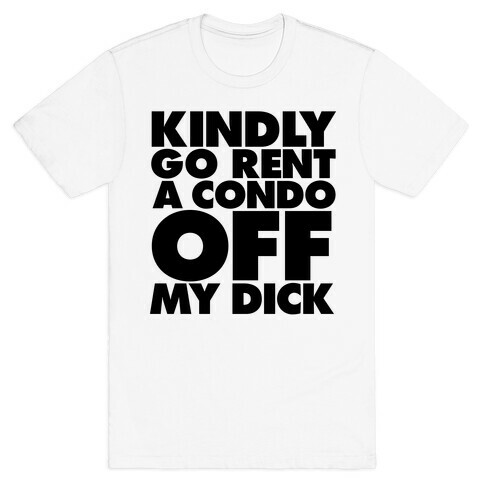 Off My Dick T-Shirt