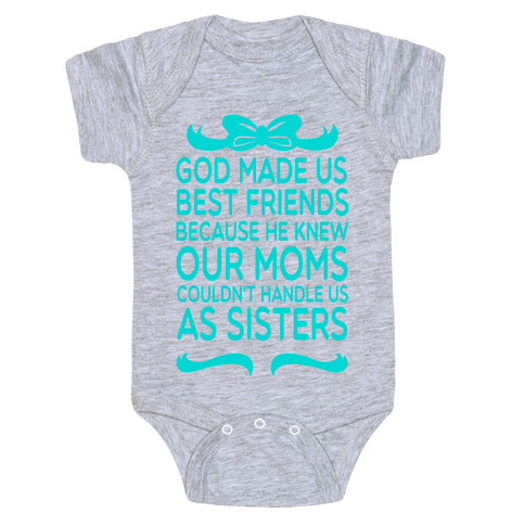 God Made us Best friends Baby One-Piece