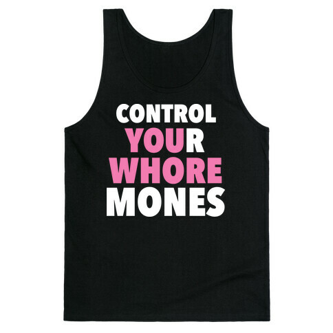 Control Your Whoremones (Dark) Tank Top