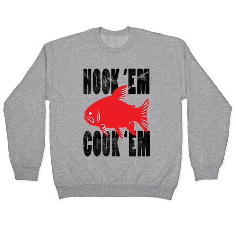 Hook 'Em & Cook 'Em Pullover