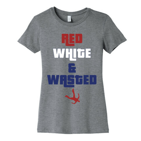 Red White & Wasted Womens T-Shirt