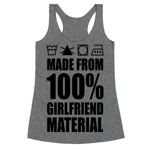 100% Girlfriend Material Racerback Tank Top