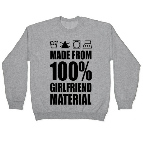 100% Girlfriend Material Pullover