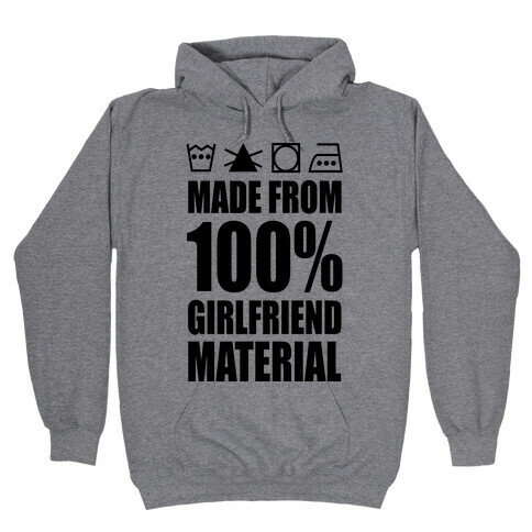 100% Girlfriend Material Hooded Sweatshirt
