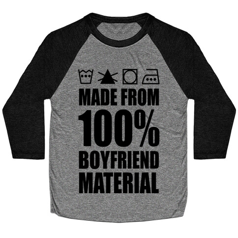 100% Boyfriend Material Baseball Tee