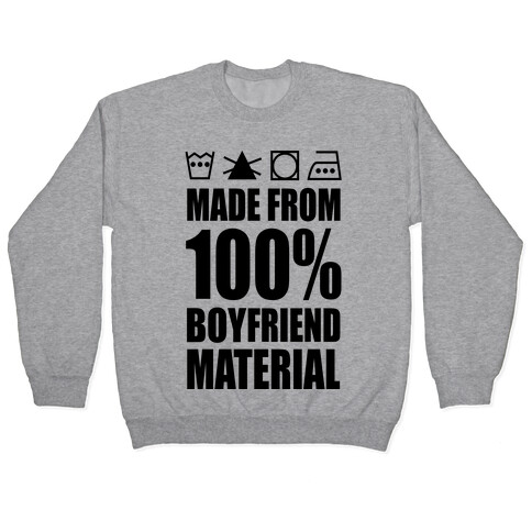 100% Boyfriend Material Pullover