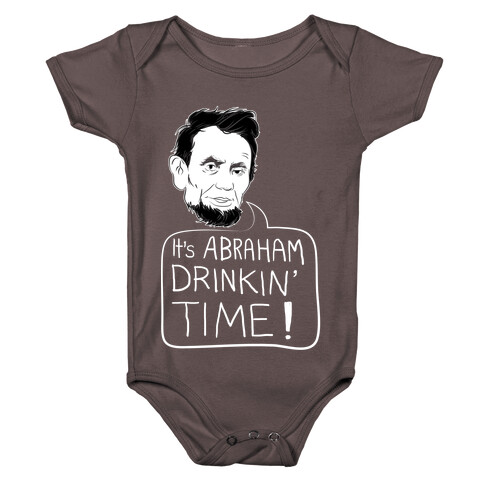 It's Abraham Drinkin' Time Baby One-Piece