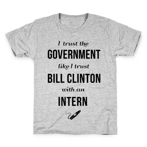 I Trust The Government Like... Kids T-Shirt