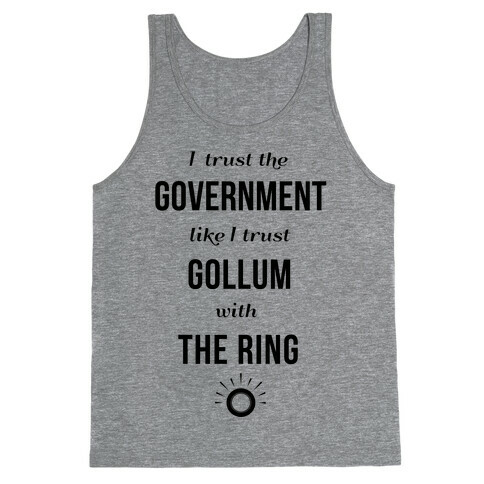 I Trust The Government Like... Tank Top