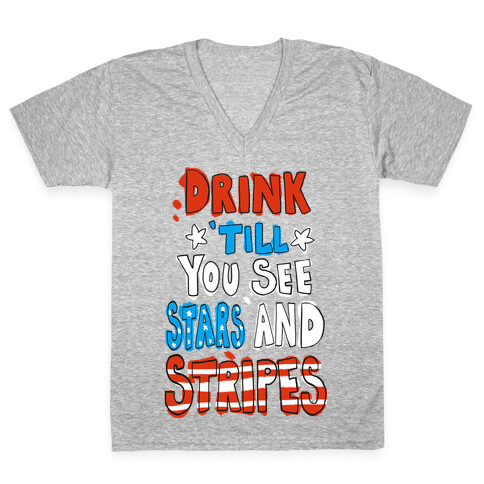 Drink Till You See Stars and Stripes V-Neck Tee Shirt