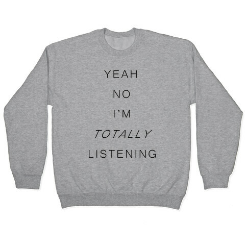 Totally Listening Pullover