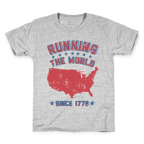 Running The World Since 1776 Kids T-Shirt