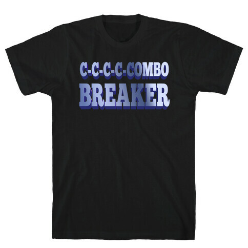 C-C-COMBO BREAKER T-Shirt