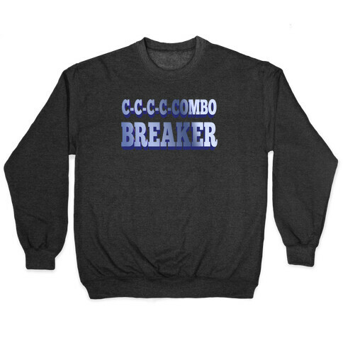 C-C-COMBO BREAKER Pullover