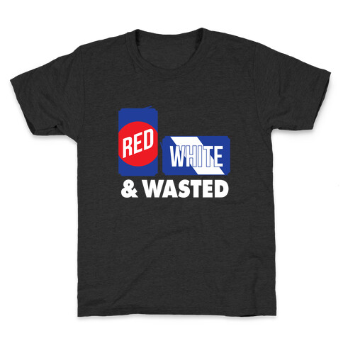 Red, White & Wasted Kids T-Shirt