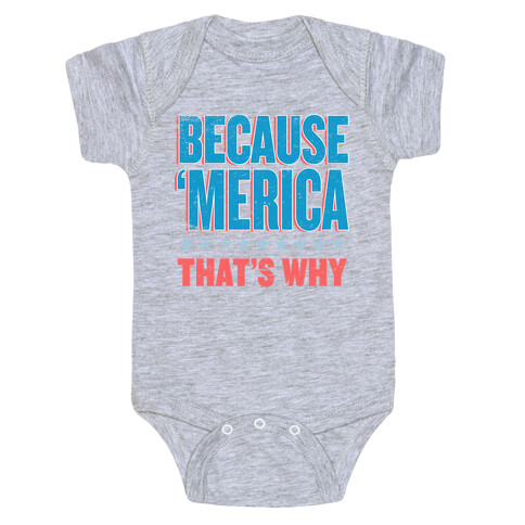 Because Merica Baby One-Piece