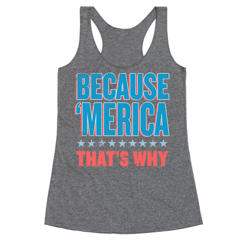 Because Merica Racerback Tank Top