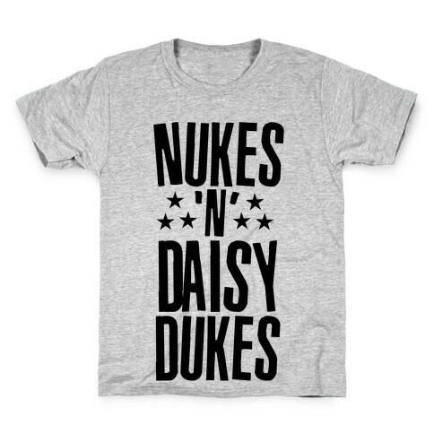 Nuke's 'n Daisy Dukes Kids T-Shirt
