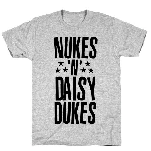 Nuke's 'n Daisy Dukes T-Shirt