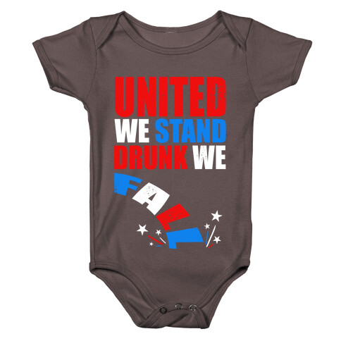 United We Stand. Drunk We Fall! Baby One-Piece