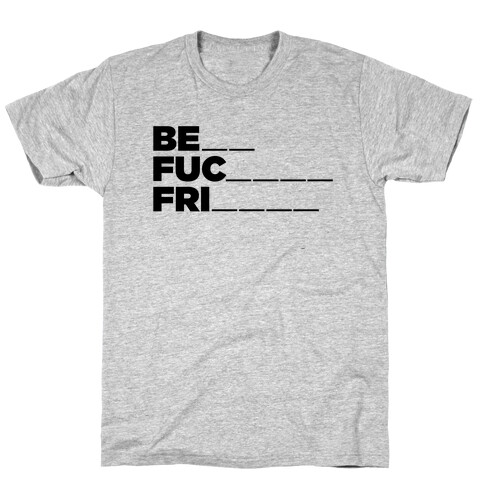 Best F***ing Friends (Part 1) T-Shirt