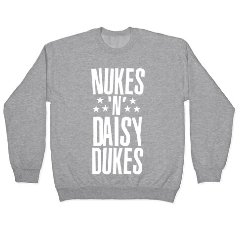 Nuke's 'n Daisy Dukes Pullover