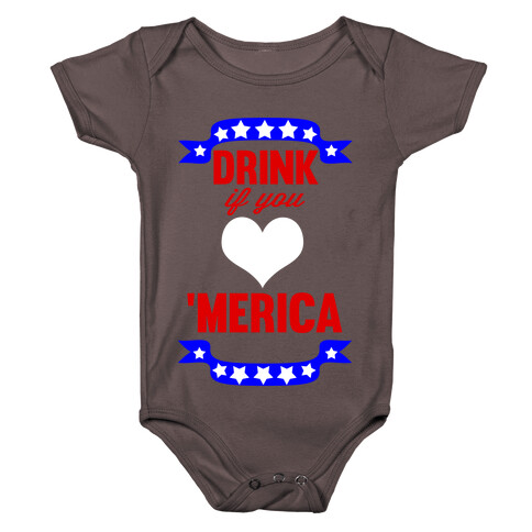 Drink if you <3 'Merica Baby One-Piece