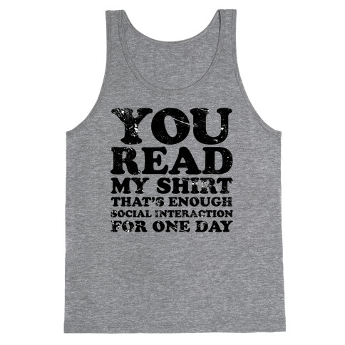 You Read My Shirt Tank Top