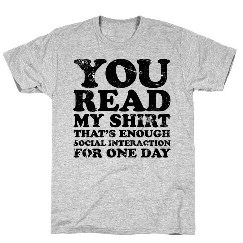 You Read My Shirt T-Shirt