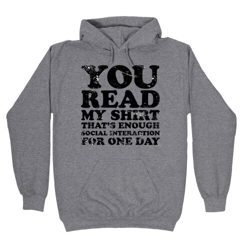 You Read My Shirt Hooded Sweatshirt