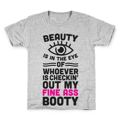 Fine Booty Beauty Kids T-Shirt