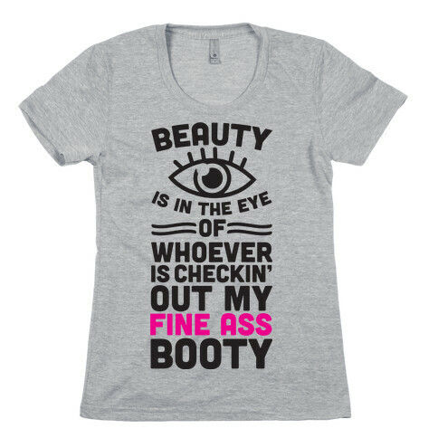 Fine Booty Beauty Womens T-Shirt
