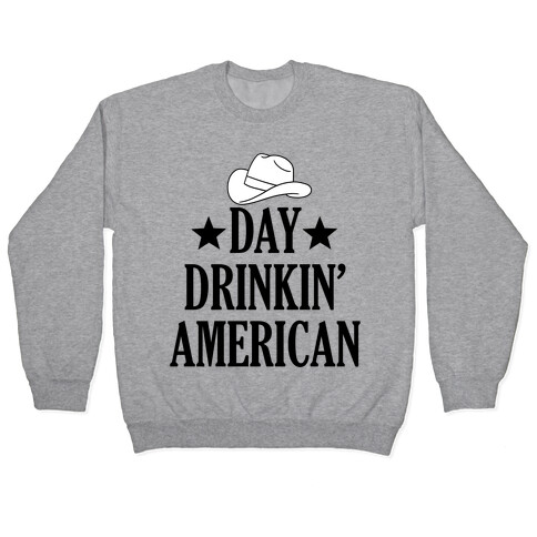 Day Drinkin' American Pullover