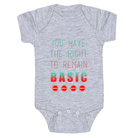 You Have The Right To Remain Basic Baby One-Piece