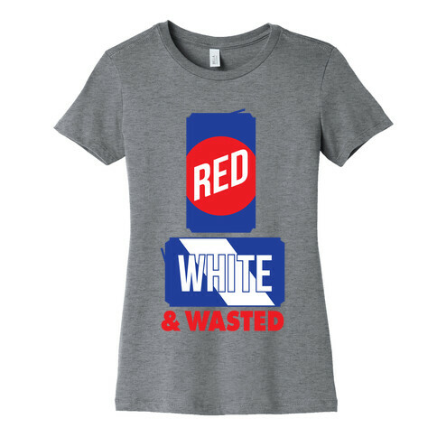 Red, White & Wasted (Tall) Womens T-Shirt