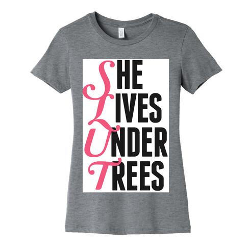 She Lives Under Trees Womens T-Shirt