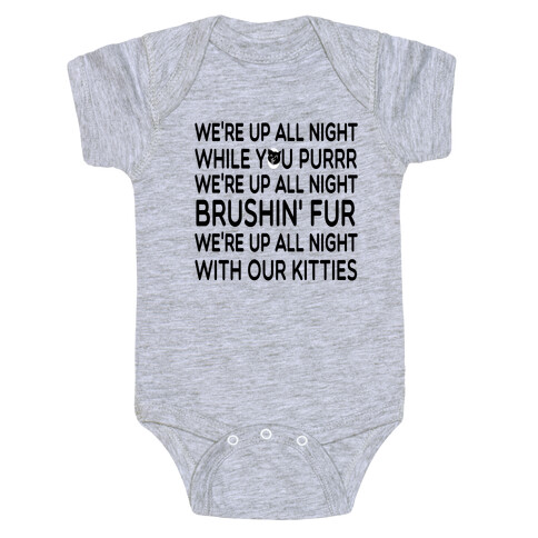 We're Up All Night with Our Kitties Baby One-Piece